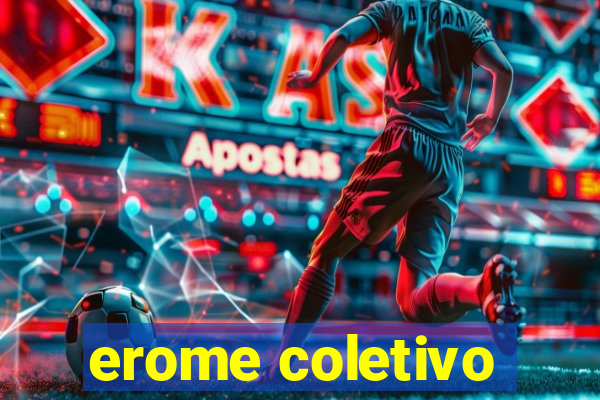 erome coletivo